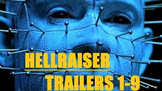 Hellraiser All Trailers 1,2,3,4,5,6,7,8,9 + Bonus 2017