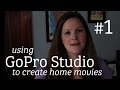 Get Started with GoPro Studio - gopro studio tutorial