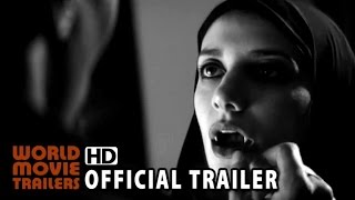 A Girl Walks Home Alone at Night Official Trailer #1 (2014) HD