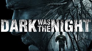 Dark Was The Night - Trailer deutsch