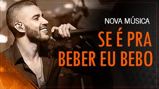 Gusttavo Lima – Se é pra beber eu bebo e Oficial Gusttavo Lima – Se é pra beber eu bebo e Oficial