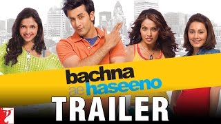 Bachna Ae Haseeno - Trailer
