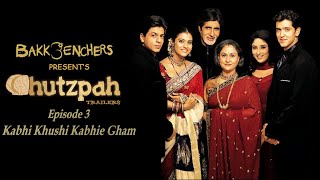 Bakkbenchers: Chutzpah Trailers: Episode 3 - Kabhi Khushi Kabhie Gham - Full Episode