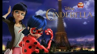 Cinderella trailer (Miraculous Style)