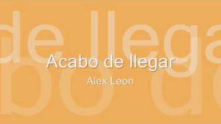 Alex Leon - Acabo de llegar (Salsa cubana)