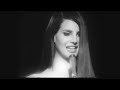 LANA DEL REY - National Anthem LANA DEL REY - National Anthem