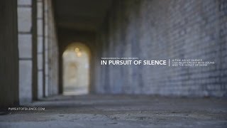 IN PURSUIT OF SILENCE Trailer No. 1