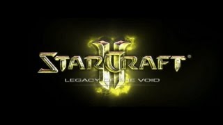 FAN TRAILER -- Starcraft II: Legacy of the Void
