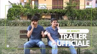 30 Minuti (Trailer Ufficiale)