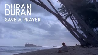 Duran Duran – Save A Prayer Duran Duran – Save A Prayer