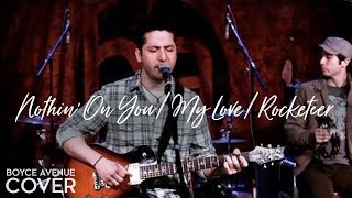 Nothin On You/My Love/Rocketeer - Bruno Mars Justin Timberlake FarEast Movement - Boyce Avenue cover