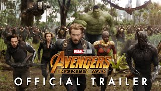 Marvel Studios' Avengers: Infinity War Official Trailer