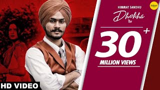 HIMMAT SANDHU : Dhokha (Official Video) Gill Raunta  New Punjabi Sad Song 2019  White Hill Music