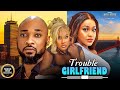 TROUBLE GIRLFRIEND (DEZA THE GREAT UCHE MONTANA PHYNA) - Nigerian Movies 2025 latest full movies