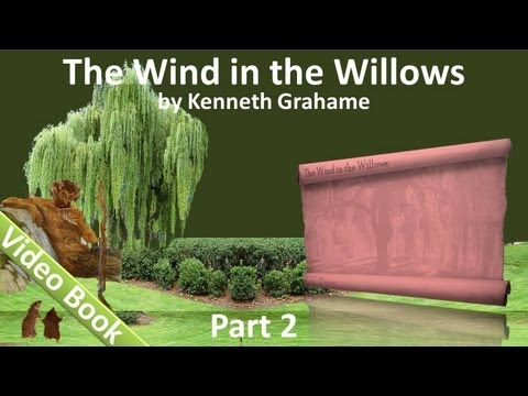 Part 2 - The Wind in the Willows Audiobook by Kenneth Grahame (Chs 06-09)
