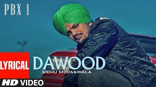 Dawood Lyrical Video  PBX 1  Sidhu Moose Wala  Byg Byrd  Latest Punjabi Songs 2018