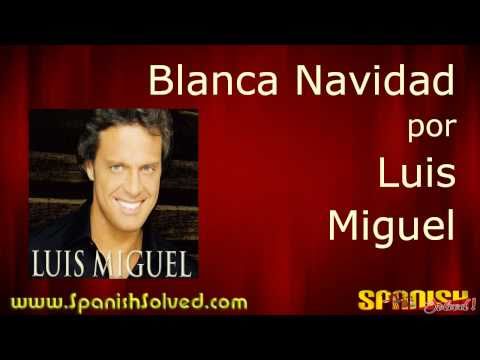 Luis Miguel - Blanca Navidad (White Christmas)