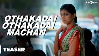 Othakadai Othakadai Machan Song Teaser - Pandiyanaadu