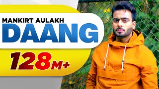 Daang (Full Video)  Mankirt Aulakh  MixSingh  Deep Kahlon  Sukh Sanghera  Latest Punjabi Songs