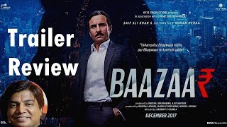 Baazaar Trailer review by Saahil Chandel | Saif ali Khan, Rohan Mehra, Radhika Apte