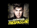 Adam Lambert - Trespassing (Audio)