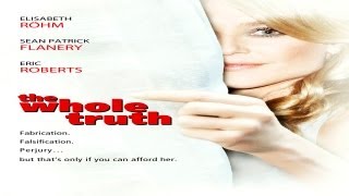 The Whole Truth: Movie Trailer