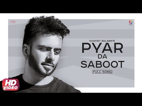 Mankirt Aulakh Ft. Avvy Sra | Kudi Pyar Da Saboot Mangdi | New Punjabi Song 2020 | Love Song
