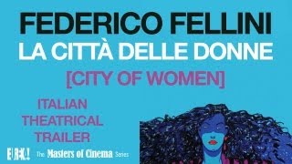 CITY OF WOMEN Original Italian Theatrical Trailer (Masters of Cinema)