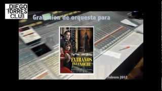 Grabacion de orquesta para "Extraños en la noche" y Trailer HD - Diego Torres