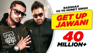 Get Up Jawani- Yo Yo Honey Singh Feat Kashmira Shah Full Song HD