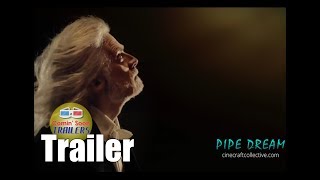 Pipe Dream - Trailer #1 (2017) | Comin'Soon Trailers