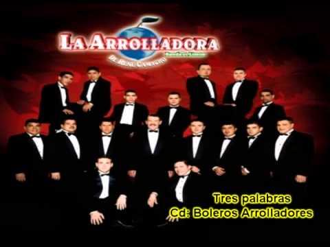 Tres Palabras - Arrolladora Banda El Limon