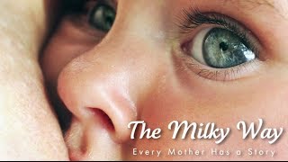 Milky Way Breastfeeding Documentary: Film Trailer for Milky Way Breastfeeding Documentary