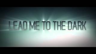 LEAD ME TO THE DARK Teaser trailer 2