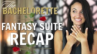 Bachelorette Hannah B Fantasy Suite RecapBachelorette Hannah B Fantasy Suite Recap