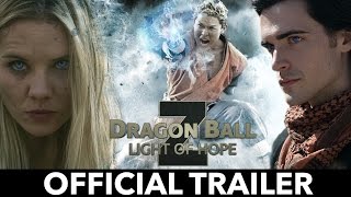 OFFICIAL TRAILER - DRAGON BALL Z: LIGHT OF HOPE  (Fan Film)