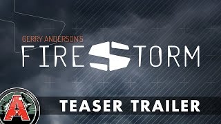 Gerry Anderson's FIRESTORM - Teaser Trailer - Now on Kickstarter!