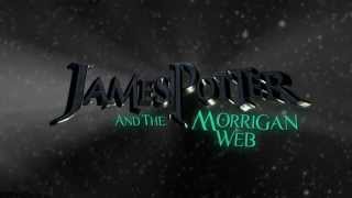 James Potter and the Morrigan Web: Book 4 Teaser Trailer