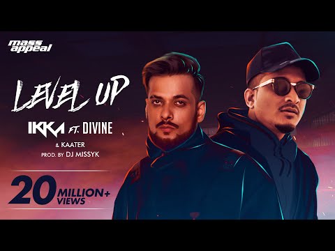 Level Up (Official Video ) - IKKA Ft. DIVINE & KAATER | Mass Appeal India | New Song 2020