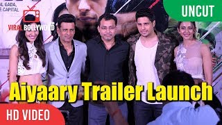 UNCUT - Aiyaary Trailer Launch With Neeraj Pandey | Sidharth Malhotra | Manoj Bajpayee | Rakul Preet