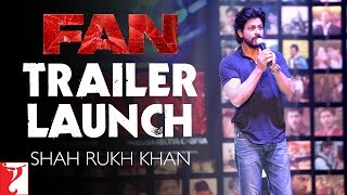 FAN Trailer Launch - With the fans, by the fans, for the fans | Shah Rukh Khan