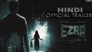 Ezra (2017) Hindi Dubbed Trailer - Prithviraj Sukumaran, Priya Anand