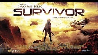 SURVIVOR Official Trailer 2 (2014) - Kevin Sorbo Danielle Chuchran Movie HD