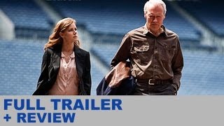 Trouble with the Curve Official Trailer + Trailer Review : HD PLUS