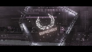 Supremacy 2016 | Official trailer