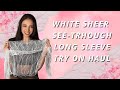 White Sheer See-Through Long Sleeve Try on Haul 2024 [4k]