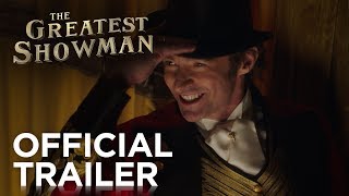 The Greatest Showman | Official Trailer [HD] | 20th Century FOX