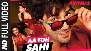 Full Video: Aa Toh Sahii Song | Judwaa 2 | Varun | Jacqueline | Taapsee | Meet Bros | Neha Kakkar Full Video: Aa Toh Sahii Song | Judwaa 2 | Varun | Jacqueline | Taapsee | Meet Bros | Neha Kakkar