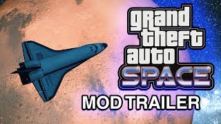 Grand Theft Space - GTA 5 Mod Trailer