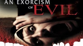 An Exorcism of Evil - Official Trailer